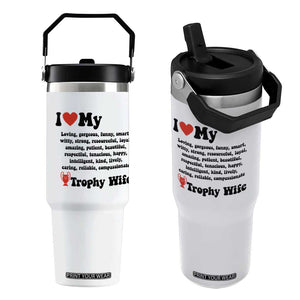 Funny Trophy Wife Quote Flip Straw Tumbler Loving Gorgeous Smart Wife Appreciation Gift TS12 One Size: 30 oz White Print Your Wear