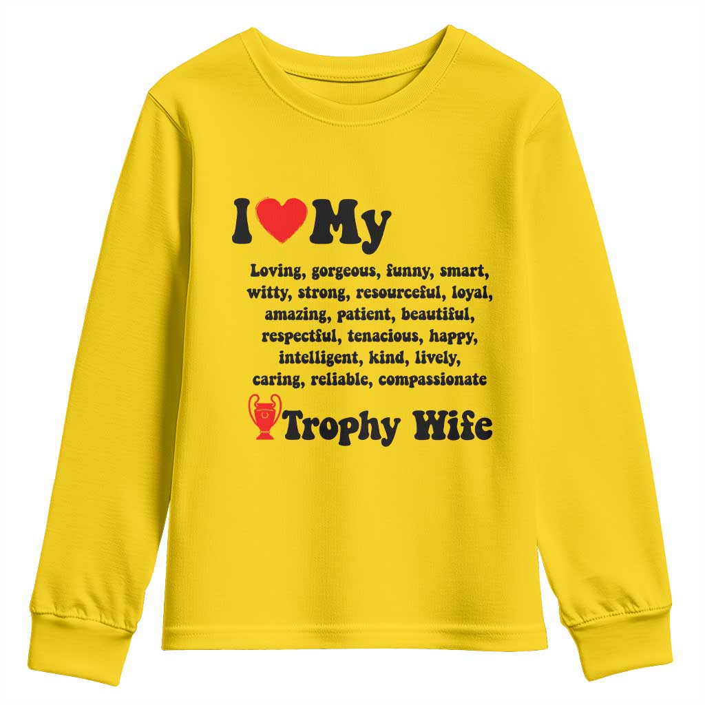 Funny Trophy Wife Quote Youth Sweatshirt Loving Gorgeous Smart Wife Appreciation Gift TS12 Daisy Print Your Wear