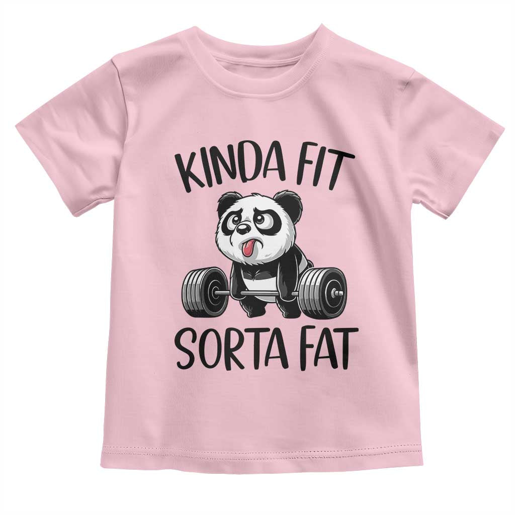 Funny Gym Panda Lover Toddler T Shirt Kinda Fit Sorta Fat TS12 Light Pink Print Your Wear