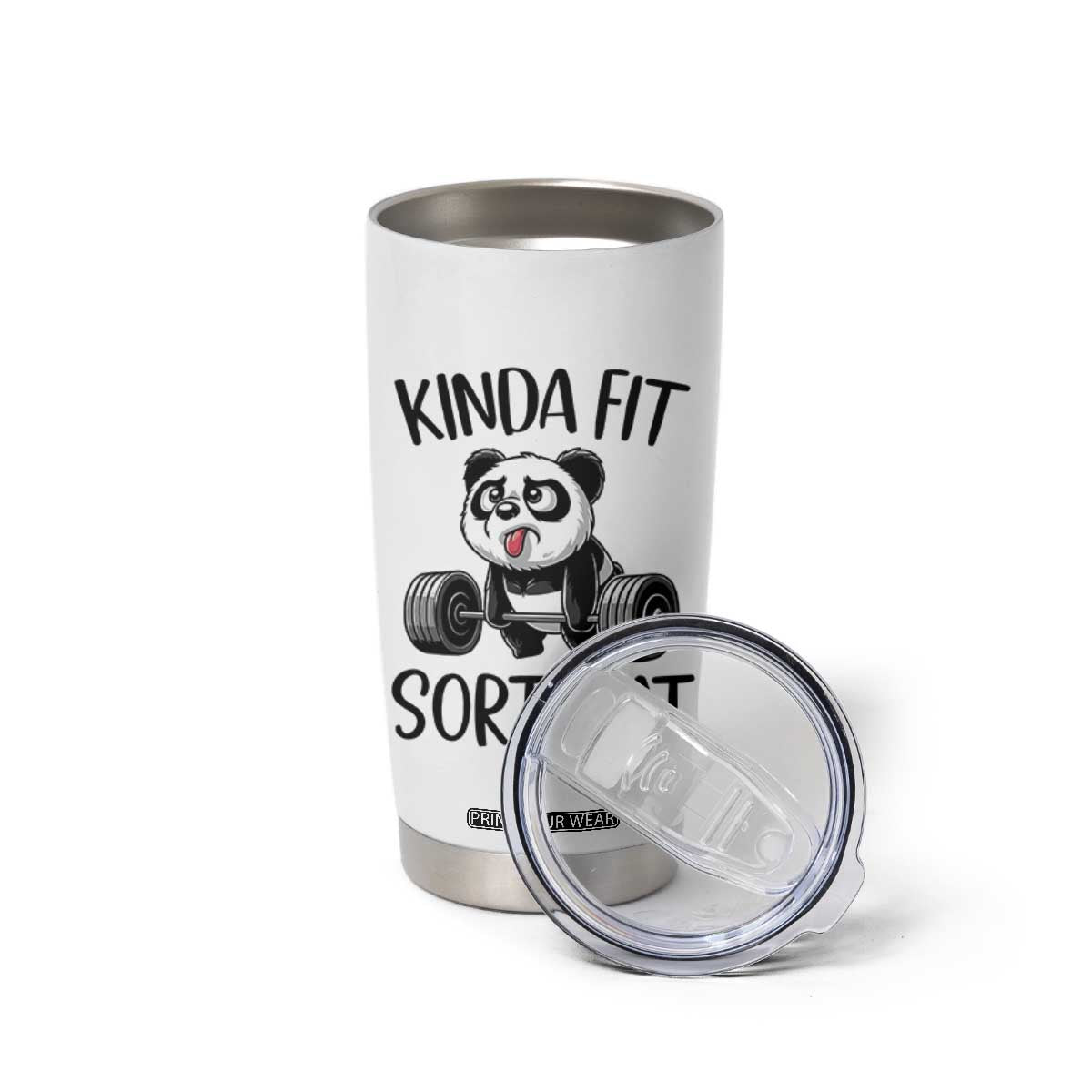 Funny Gym Panda Lover Tumbler Cup Kinda Fit Sorta Fat TS12 Print Your Wear