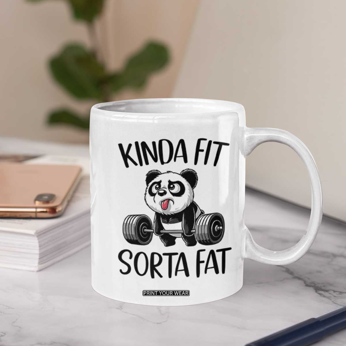 Funny Gym Panda Lover Coffee Mug Kinda Fit Sorta Fat TS12 Print Your Wear