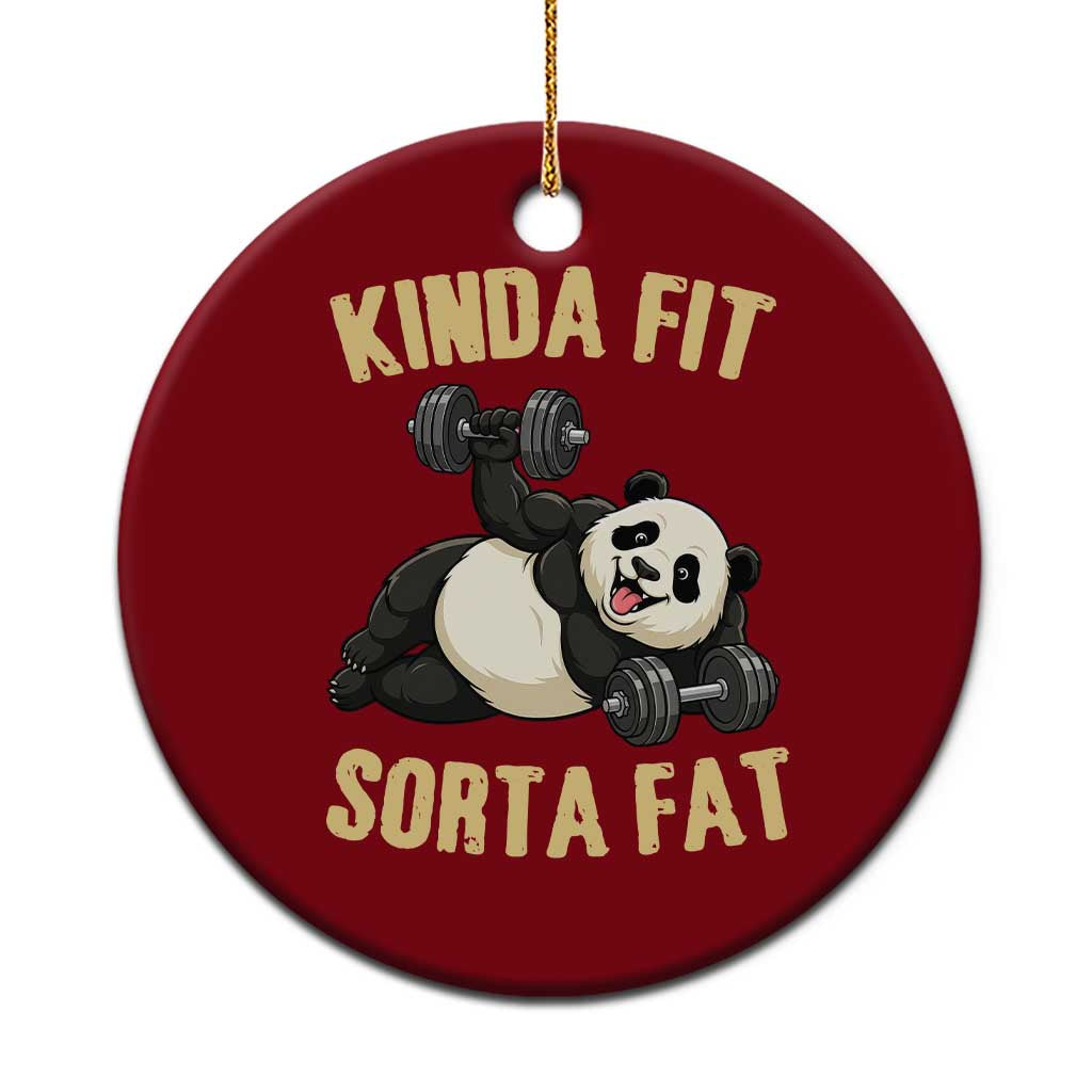 Funny Panda Weightlifting Workout Ceramic Ornament Kinda Fit Sorta Fat TS12 1pc Red Print Your Wear
