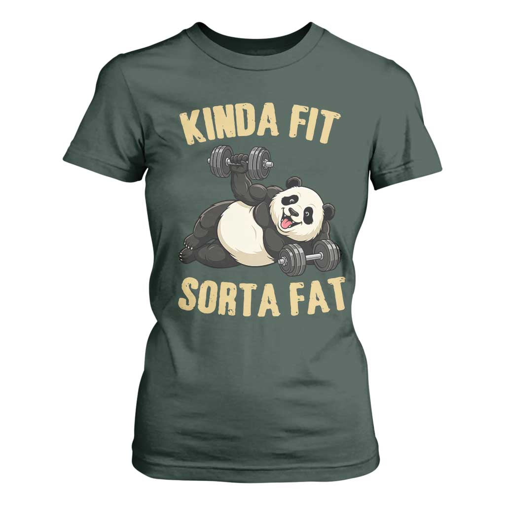 Funny Panda Weightlifting Workout T Shirt For Women Kinda Fit Sorta Fat TS12 Dark Forest Green Print Your Wear