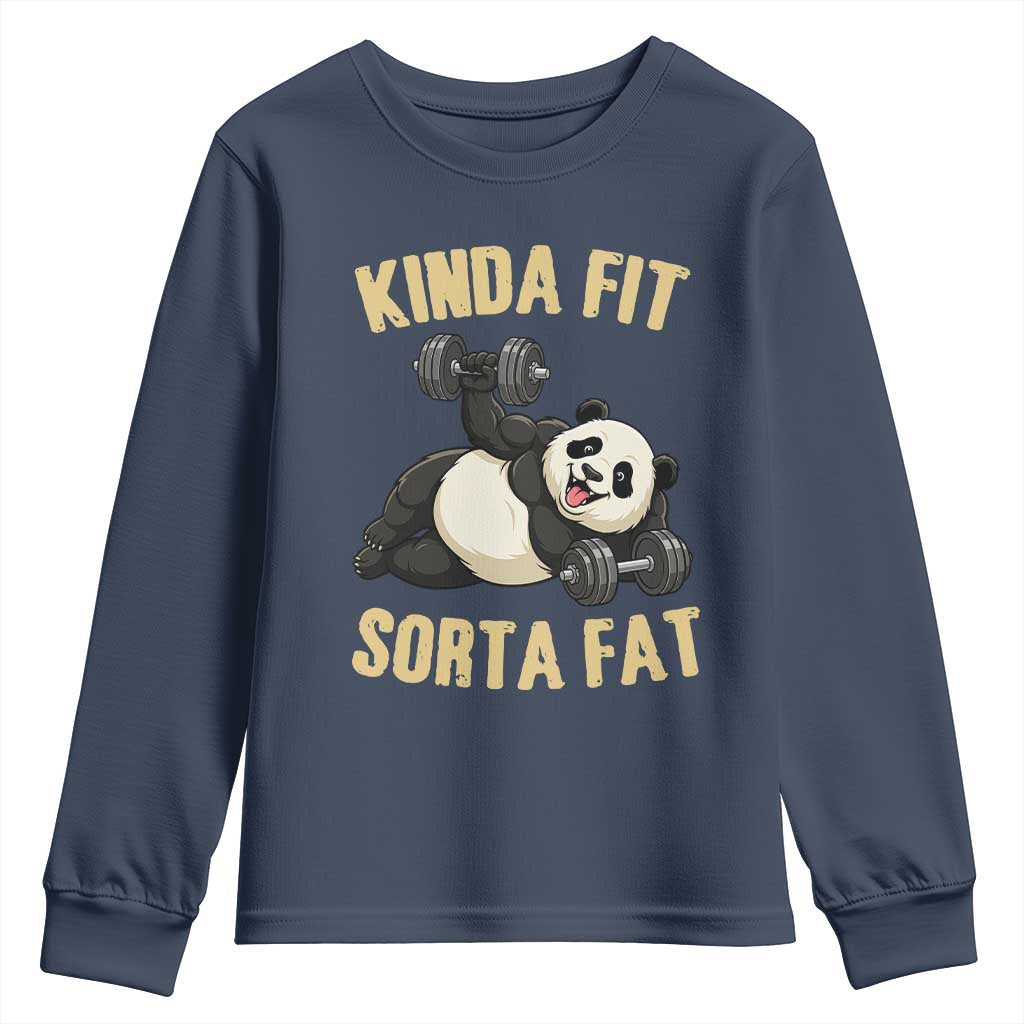 Funny Panda Weightlifting Workout Youth Sweatshirt Kinda Fit Sorta Fat TS12 Navy Print Your Wear