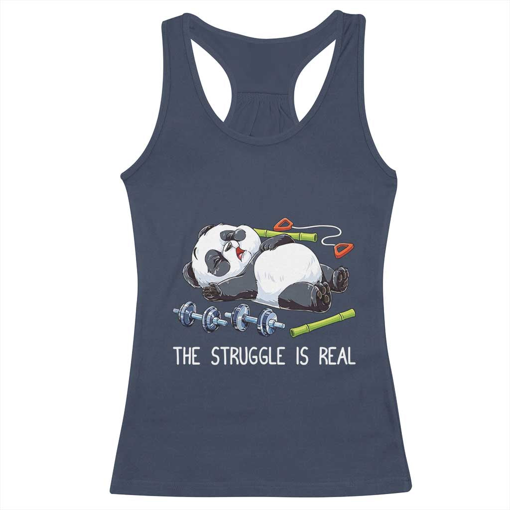 Funny Panda Workout Gift Racerback Tank Top The Struggle Is Real TS12 Navy Print Your Wear