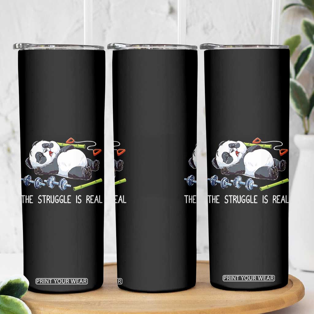 Funny Panda Workout Gift Skinny Tumbler The Struggle Is Real TS12 Print Your Wear