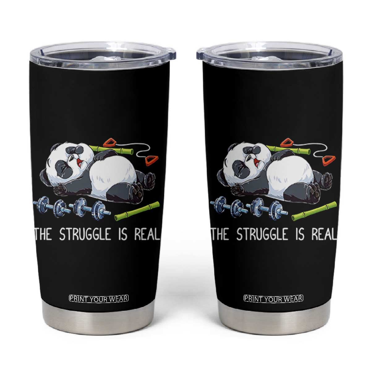 Funny Panda Workout Gift Tumbler Cup The Struggle Is Real TS12 Black Print Your Wear