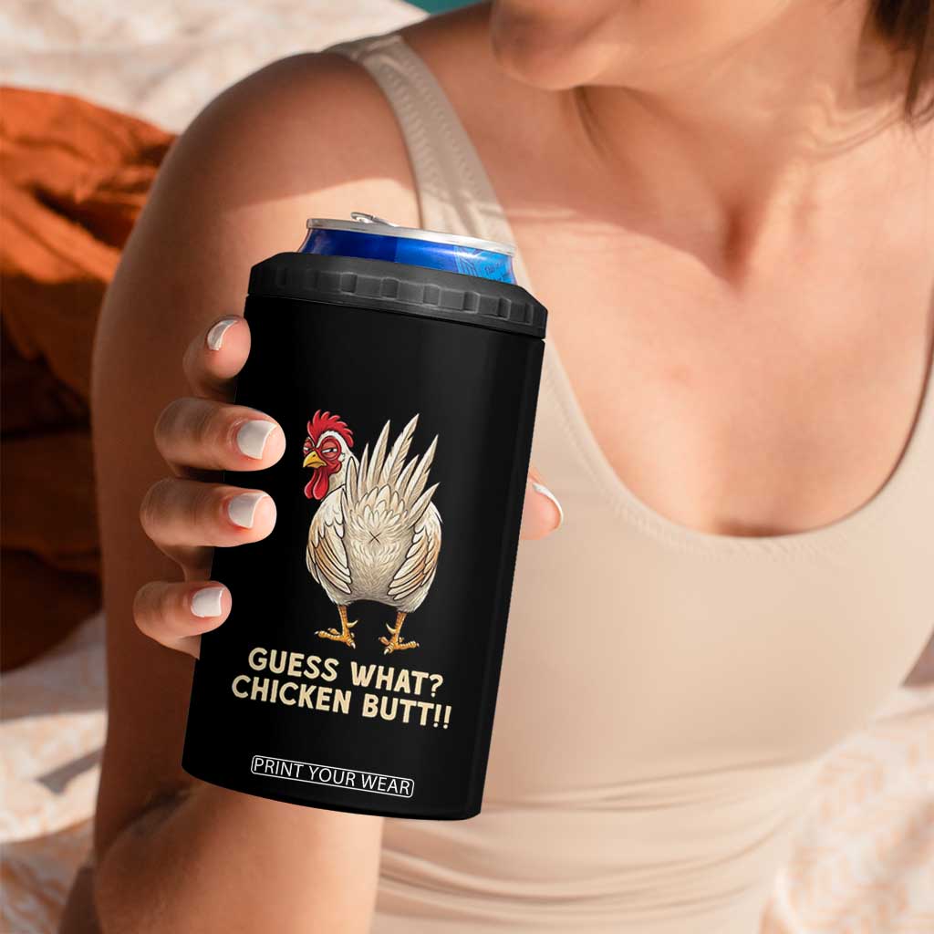 Guess What Chicken Butt Joke 4 in 1 Can Cooler Tumbler Funny Chicken Lover Graphic TS12 Print Your Wear