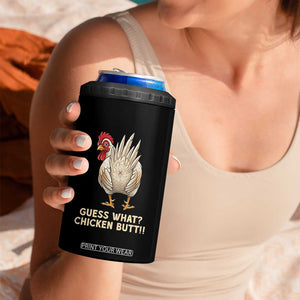 Guess What Chicken Butt Joke 4 in 1 Can Cooler Tumbler Funny Chicken Lover Graphic TS12 Print Your Wear