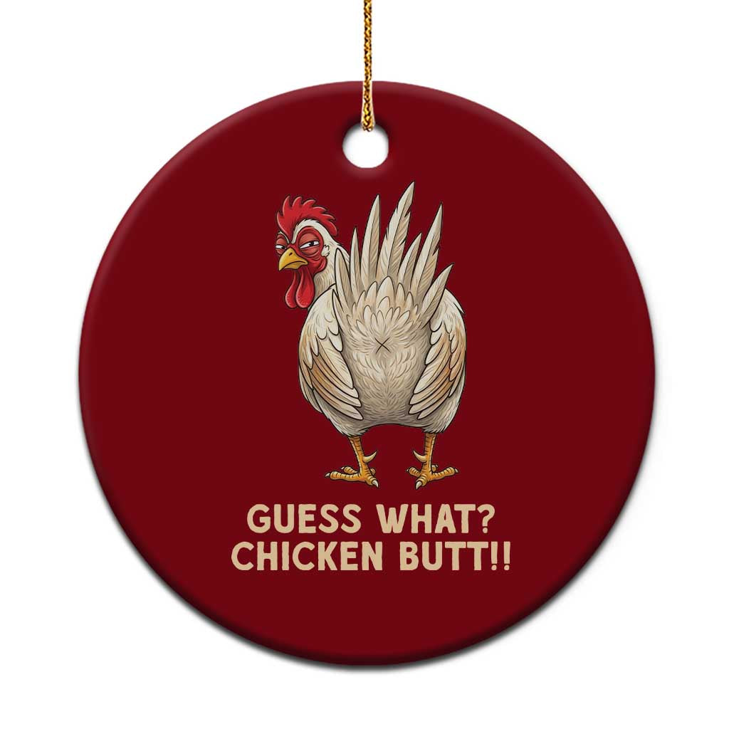 Guess What Chicken Butt Joke Ceramic Ornament Funny Chicken Lover Graphic TS12 1pc Red Print Your Wear