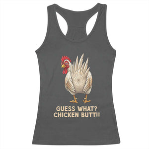 Guess What Chicken Butt Joke Racerback Tank Top Funny Chicken Lover Graphic TS12 Dark Heather Print Your Wear