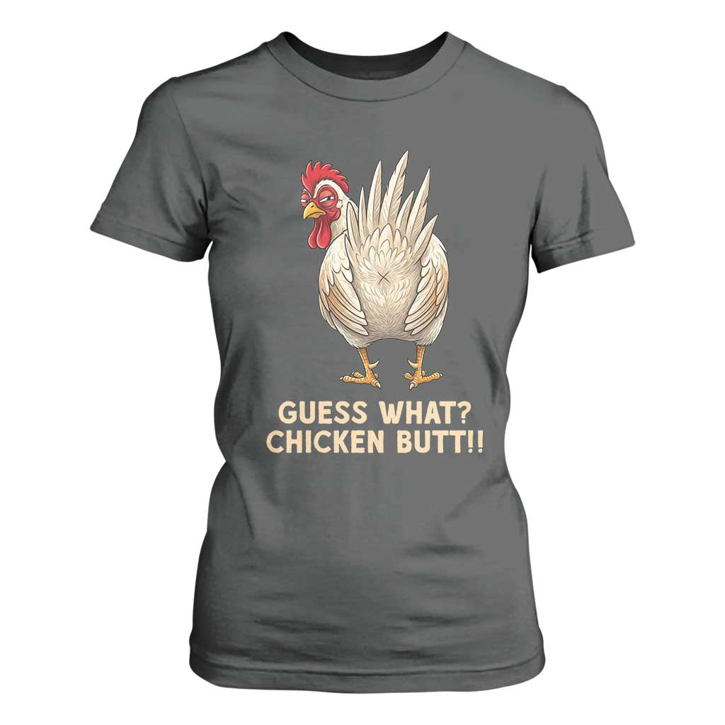 Guess What Chicken Butt Joke T Shirt For Women Funny Chicken Lover Graphic TS12 Dark Heather Print Your Wear