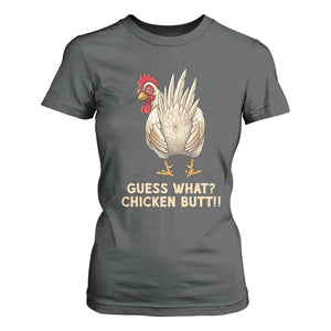Guess What Chicken Butt Joke T Shirt For Women Funny Chicken Lover Graphic TS12 Dark Heather Print Your Wear