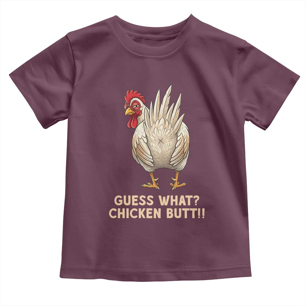 Guess What Chicken Butt Joke Toddler T Shirt Funny Chicken Lover Graphic TS12 Maroon Print Your Wear
