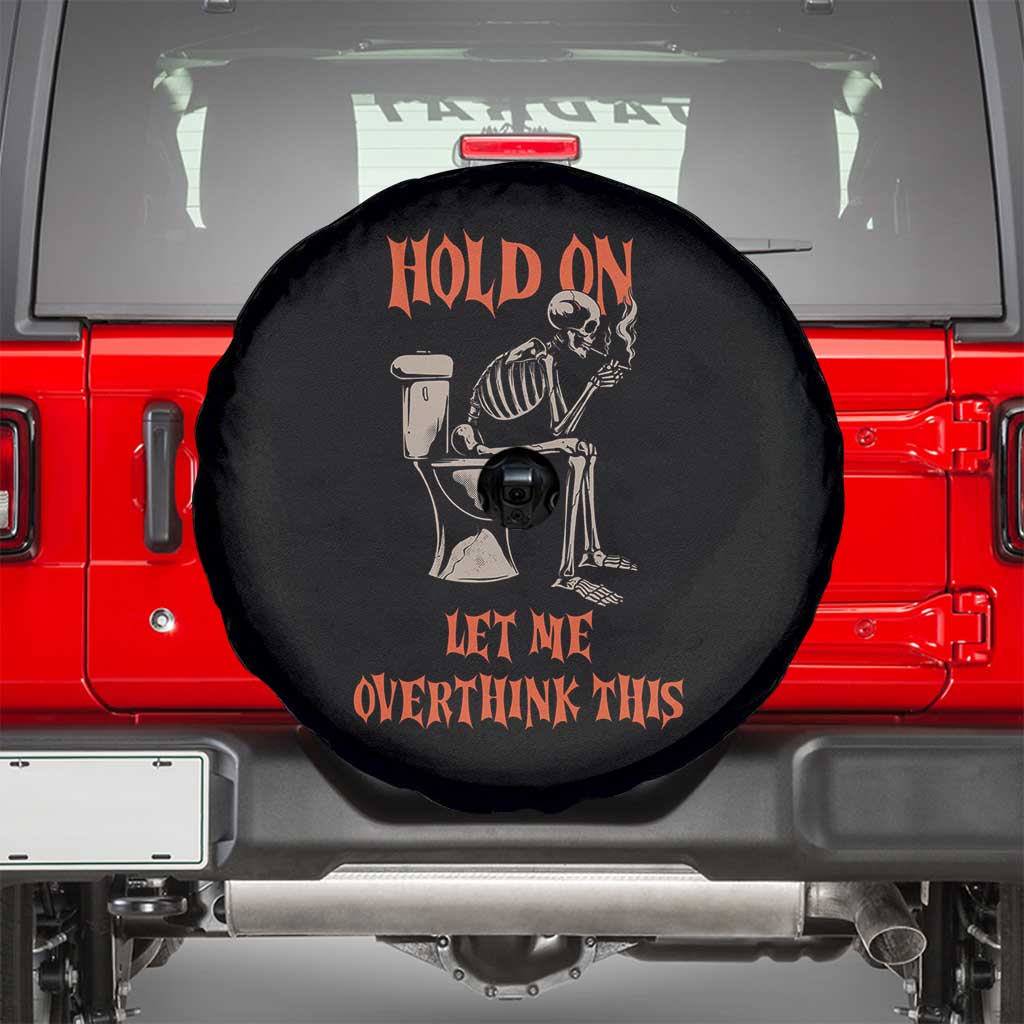 Funny Skeleton Let Me Overthink This Spare Tire Cover Sarcastic Dark Humor Quote TS12 Black Print Your Wear