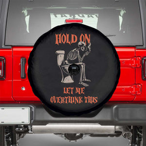 Funny Skeleton Let Me Overthink This Spare Tire Cover Sarcastic Dark Humor Quote TS12 Black Print Your Wear