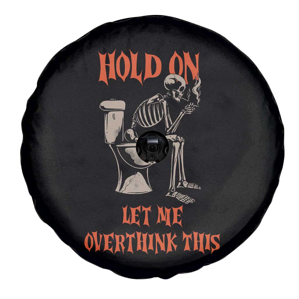 Funny Skeleton Let Me Overthink This Spare Tire Cover Sarcastic Dark Humor Quote TS12 Print Your Wear
