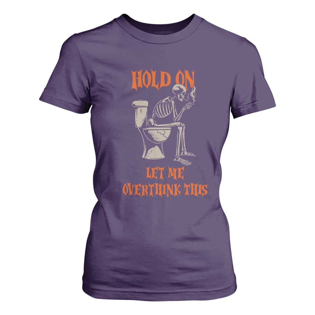 Funny Skeleton Let Me Overthink This T Shirt For Women Sarcastic Dark Humor Quote TS12 Purple Print Your Wear