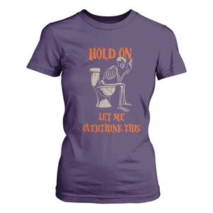 Funny Skeleton Let Me Overthink This T Shirt For Women Sarcastic Dark Humor Quote TS12 Purple Print Your Wear