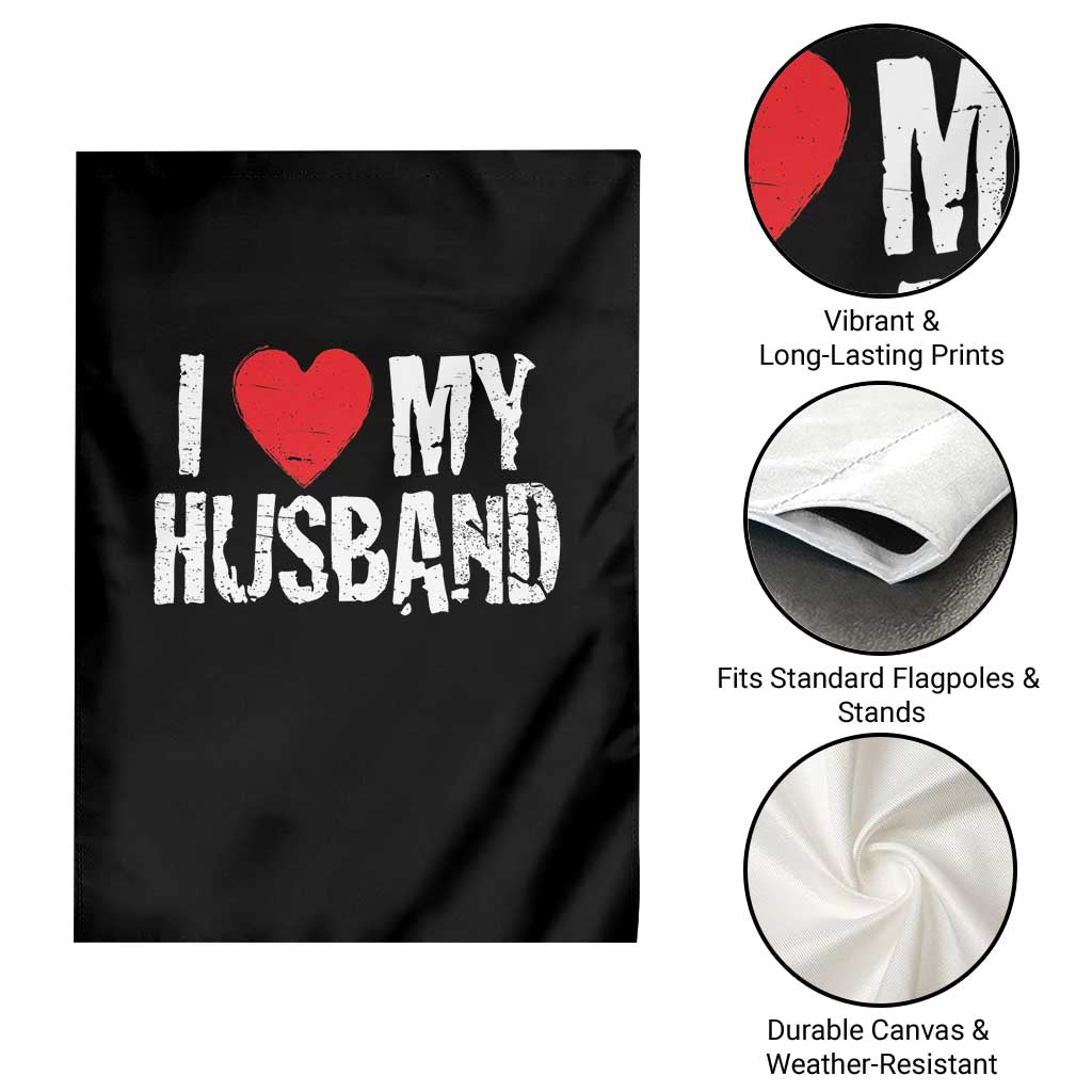 Cool Marriage Humor Gift For Wife Garden Flag I Love My Husband TS12 Print Your Wear