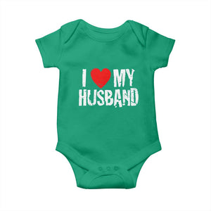 Cool Marriage Humor Gift For Wife Baby Onesie I Love My Husband TS12 Irish Green Print Your Wear
