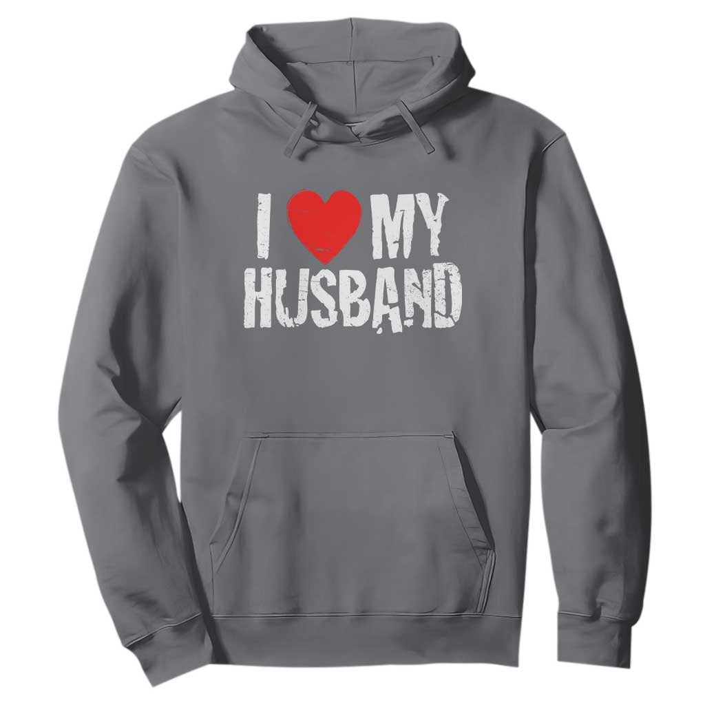 Cool Marriage Humor Gift For Wife Hoodie I Love My Husband TS12 Charcoal Print Your Wear