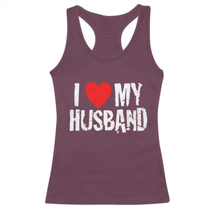 Cool Marriage Humor Gift For Wife Racerback Tank Top I Love My Husband TS12 Maroon Print Your Wear