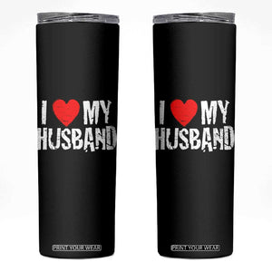 Cool Marriage Humor Gift For Wife Skinny Tumbler I Love My Husband TS12 Black Print Your Wear