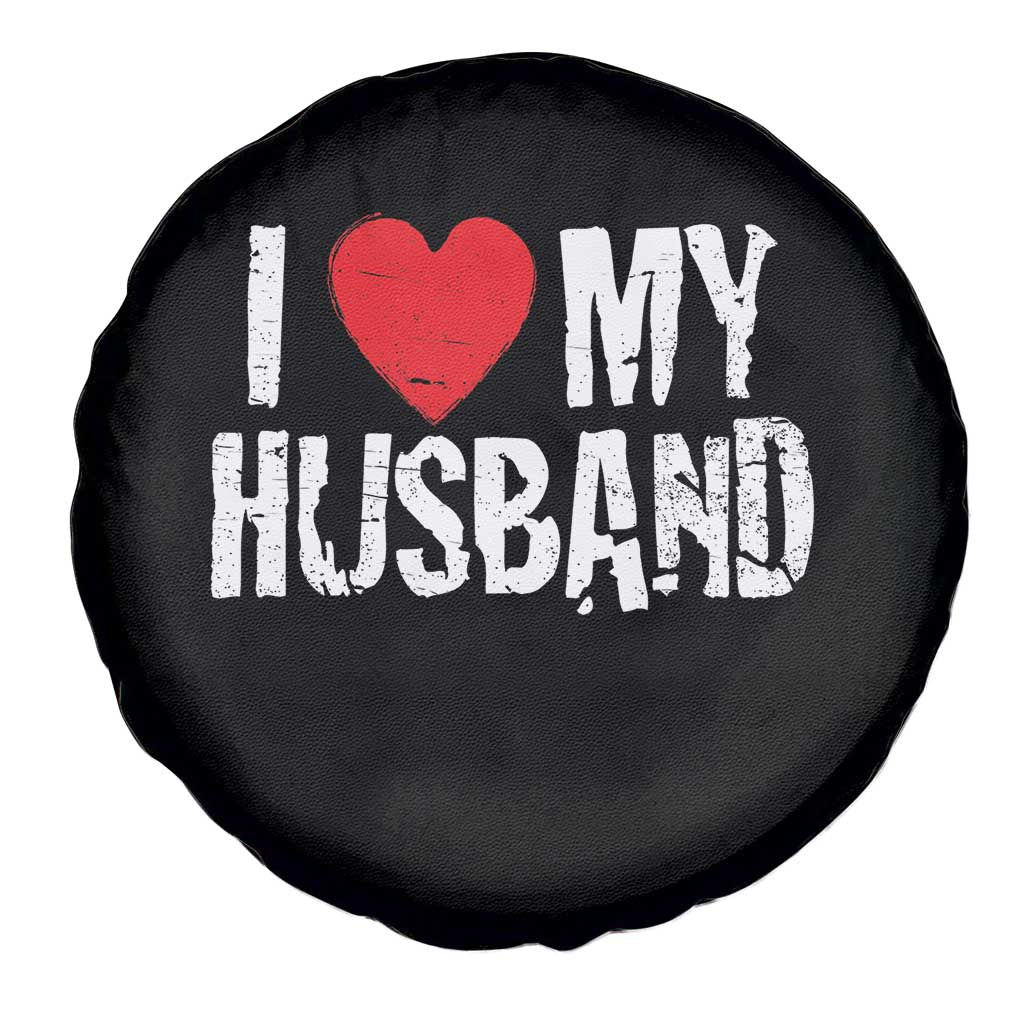 Cool Marriage Humor Gift For Wife Spare Tire Cover I Love My Husband TS12 Print Your Wear