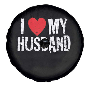 Cool Marriage Humor Gift For Wife Spare Tire Cover I Love My Husband TS12 Print Your Wear