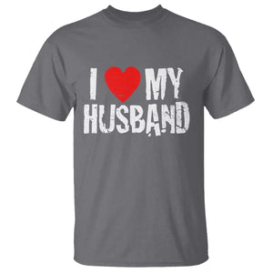 Cool Marriage Humor Gift For Wife T Shirt I Love My Husband TS12 Charcoal Print Your Wear
