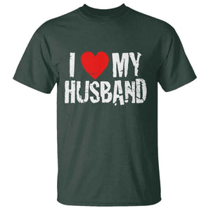 Cool Marriage Humor Gift For Wife T Shirt I Love My Husband TS12 Dark Forest Green Print Your Wear