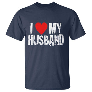 Cool Marriage Humor Gift For Wife T Shirt I Love My Husband TS12 Navy Print Your Wear