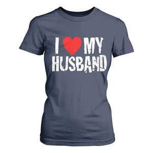 Cool Marriage Humor Gift For Wife T Shirt For Women I Love My Husband TS12 Navy Print Your Wear