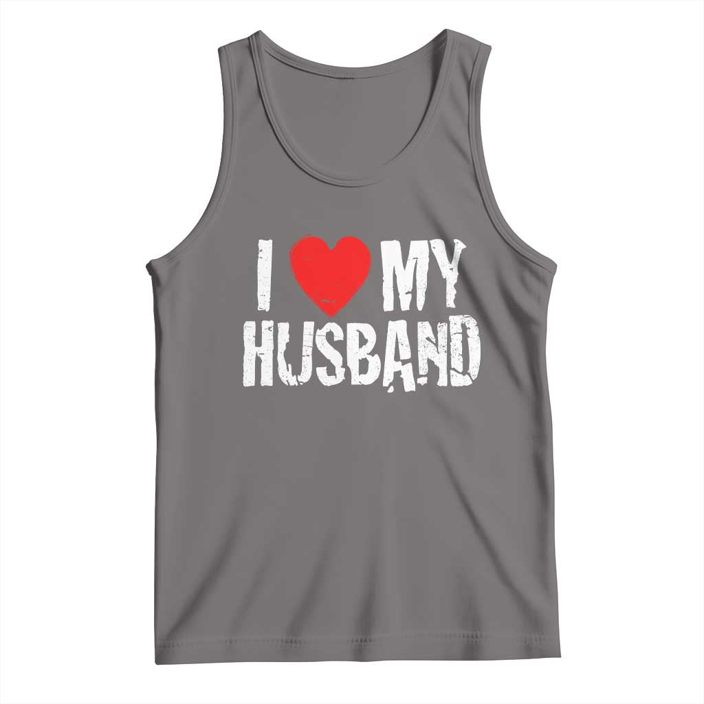 Cool Marriage Humor Gift For Wife Tank Top I Love My Husband TS12 Deep Heather Print Your Wear