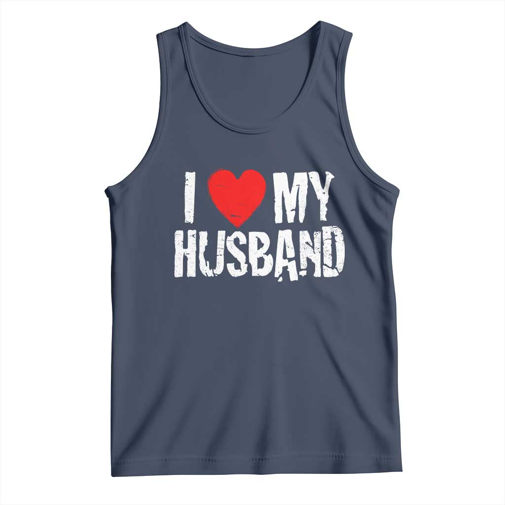 Cool Marriage Humor Gift For Wife Tank Top I Love My Husband TS12 Navy Print Your Wear