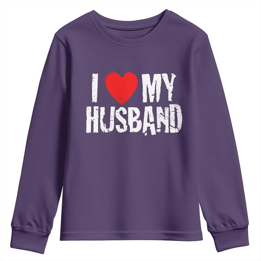 Cool Marriage Humor Gift For Wife Youth Sweatshirt I Love My Husband TS12 Purple Print Your Wear