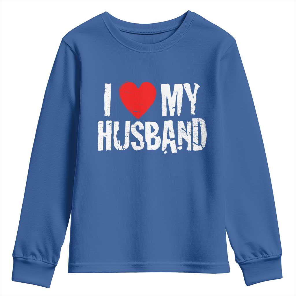 Cool Marriage Humor Gift For Wife Youth Sweatshirt I Love My Husband TS12 Royal Blue Print Your Wear