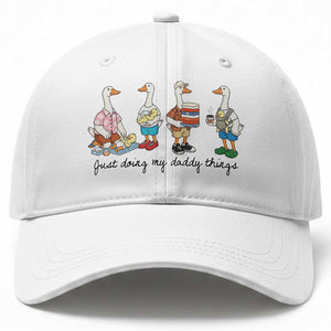 Funny Goose Just Doing My Daddy Things Baseball Cap Fathers Day Gift TS12 Print Your Wear