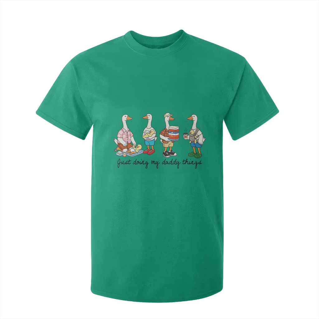 Funny Goose Just Doing My Daddy Things T Shirt For Kid Fathers Day Gift TS12 Irish Green Print Your Wear