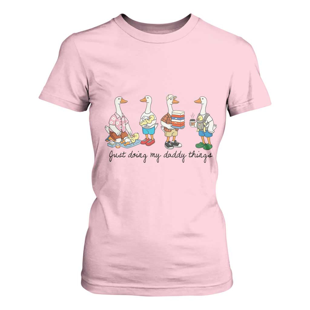 Funny Goose Just Doing My Daddy Things T Shirt For Women Fathers Day Gift TS12 Light Pink Print Your Wear