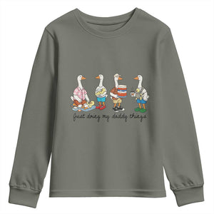 Funny Goose Just Doing My Daddy Things Youth Sweatshirt Fathers Day Gift TS12 Military Green Print Your Wear