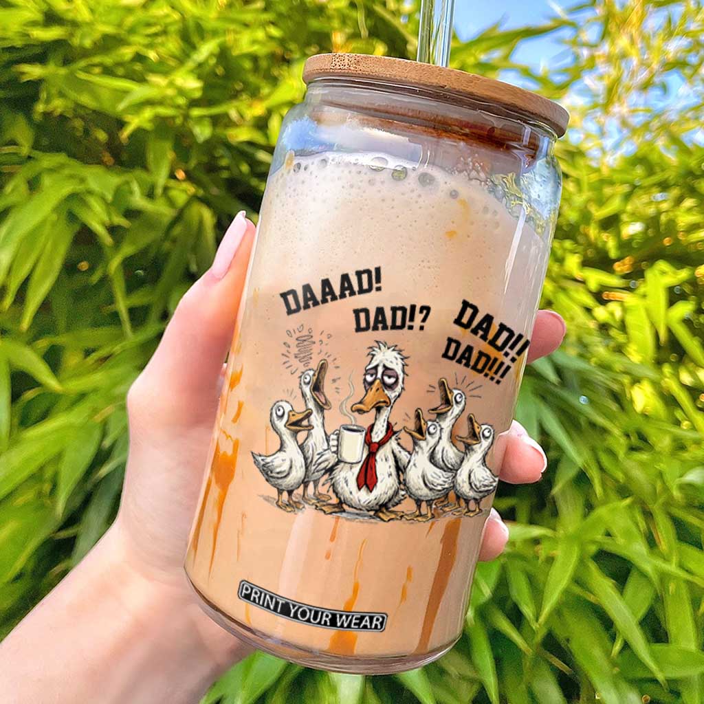 Funny Duck Dad Daaad Dad Dad Glass Can Tired Dad Life Fathers Day Graphic TS12 White Print Your Wear