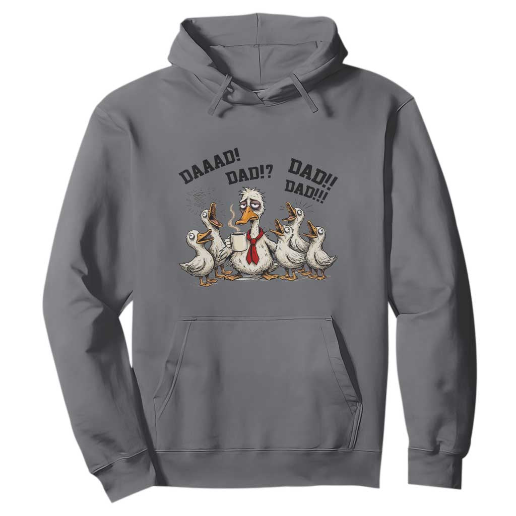 Funny Duck Dad Daaad Dad Dad Hoodie Tired Dad Life Fathers Day Graphic TS12 Charcoal Print Your Wear