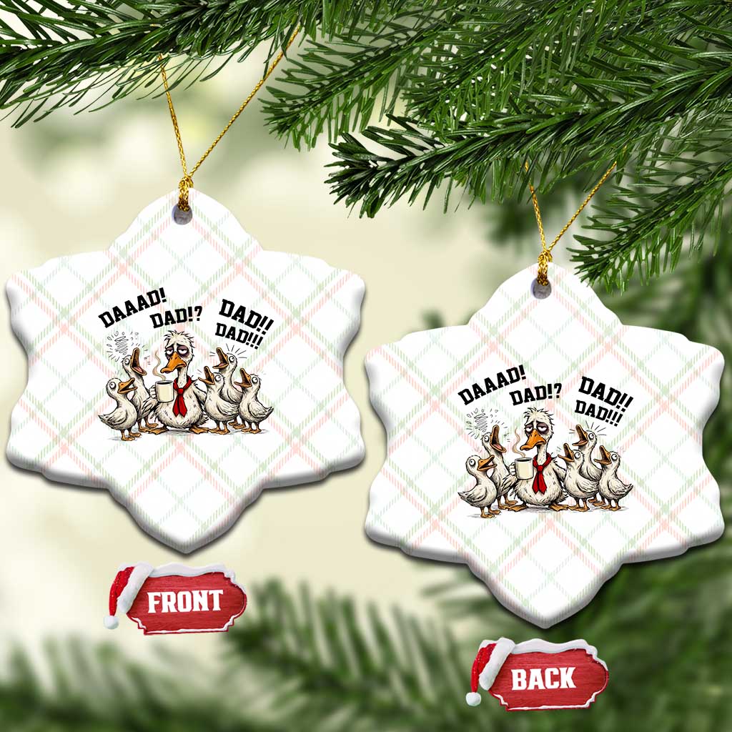 Funny Duck Dad Daaad Dad Dad Ceramic Ornament Tired Dad Life Fathers Day Graphic TS12 Print Your Wear