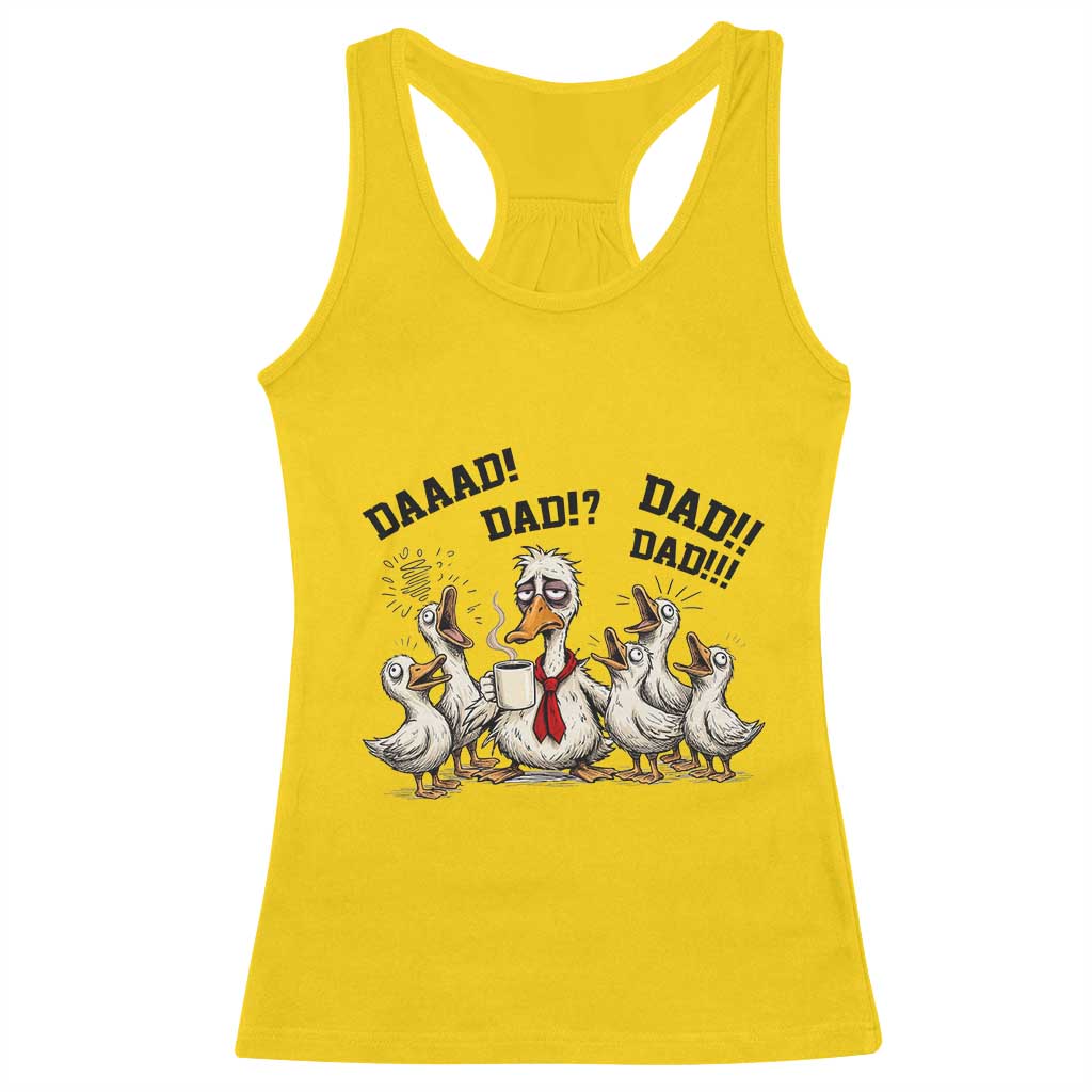 Funny Duck Dad Daaad Dad Dad Racerback Tank Top Tired Dad Life Fathers Day Graphic TS12 Daisy Print Your Wear