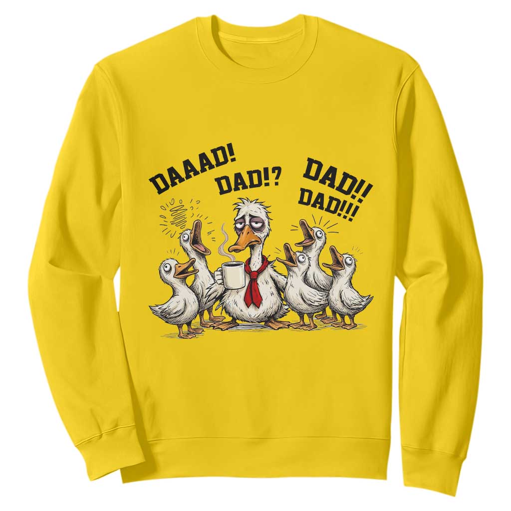 Funny Duck Dad Daaad Dad Dad Sweatshirt Tired Dad Life Fathers Day Graphic TS12 Daisy Print Your Wear