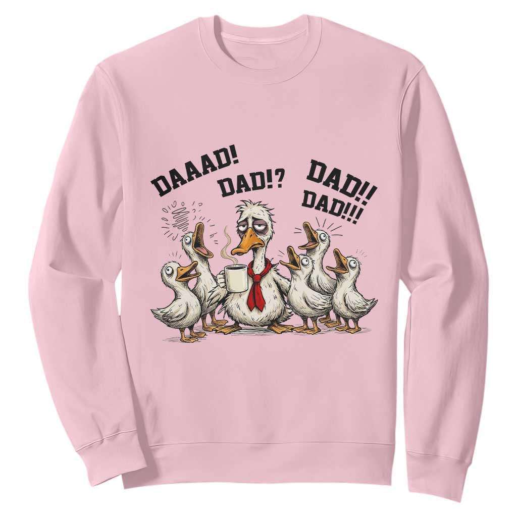 Funny Duck Dad Daaad Dad Dad Sweatshirt Tired Dad Life Fathers Day Graphic TS12 Light Pink Print Your Wear
