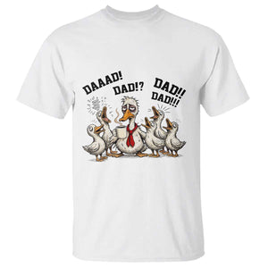 Funny Duck Dad Daaad Dad Dad T Shirt Tired Dad Life Fathers Day Graphic TS12 White Print Your Wear