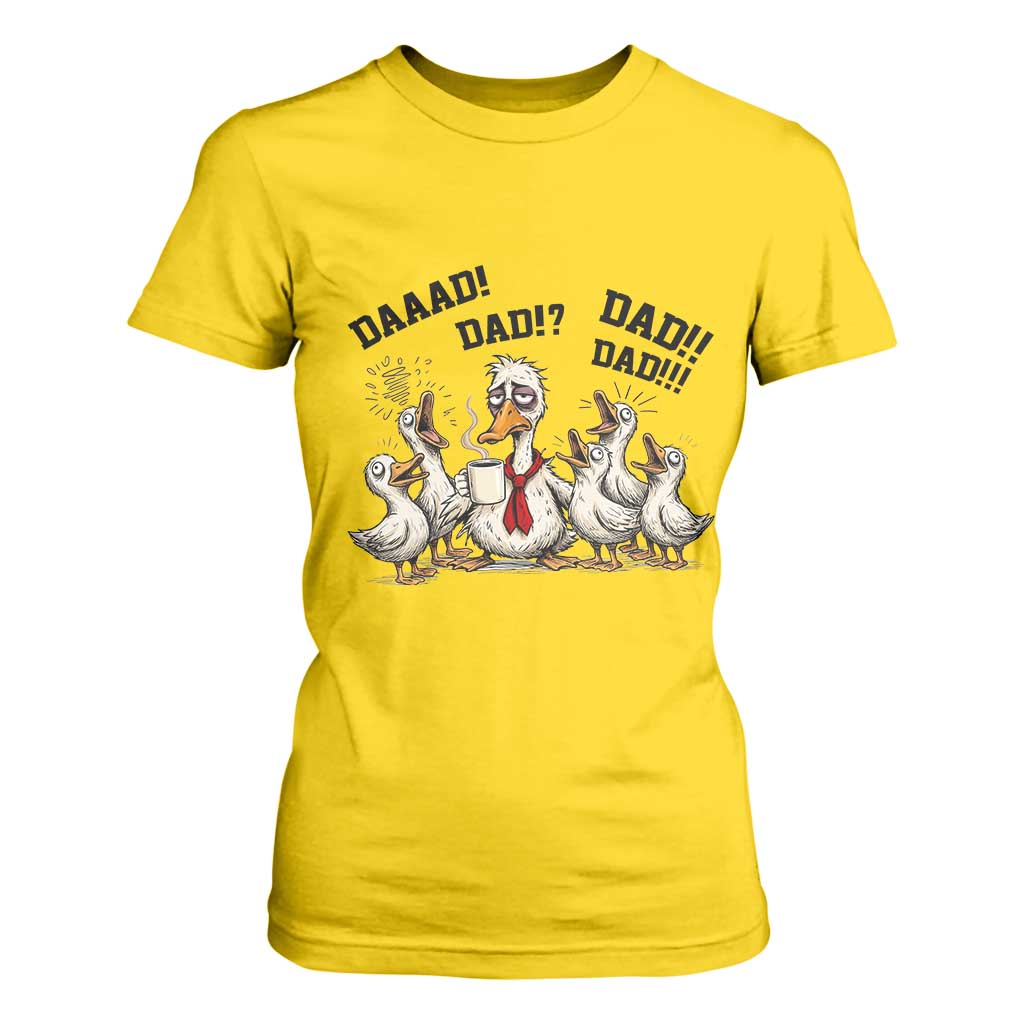 Funny Duck Dad Daaad Dad Dad T Shirt For Women Tired Dad Life Fathers Day Graphic TS12 Daisy Print Your Wear